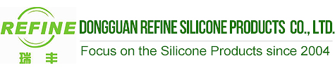 DONGGUAN REFINE SILICONE PRODUCTS CO., LTD.